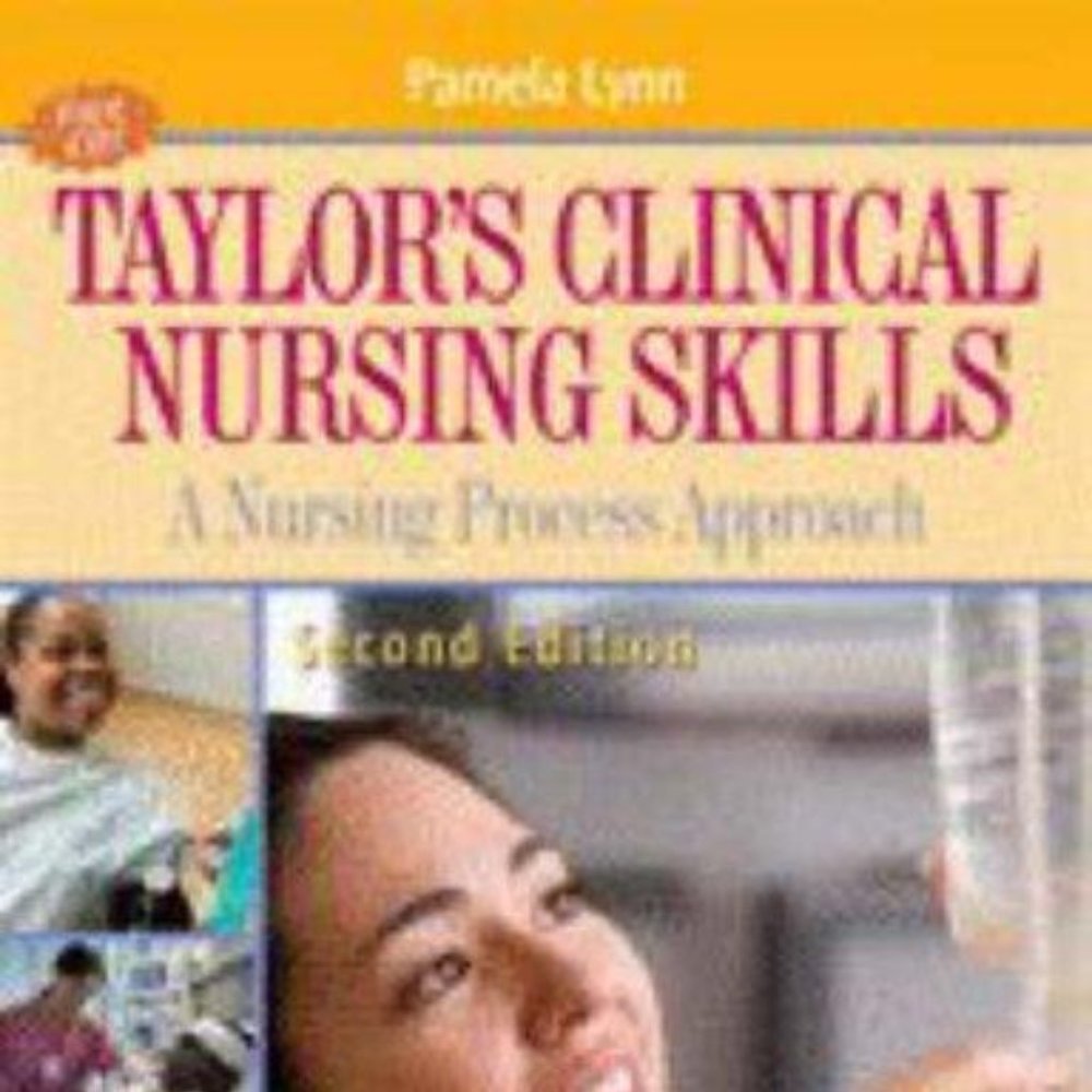 Taylor's Clinical Nursing Skills A Nursing Process Approach 2nd ed. New w/ CD
